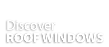 Discover Roof Windows 1